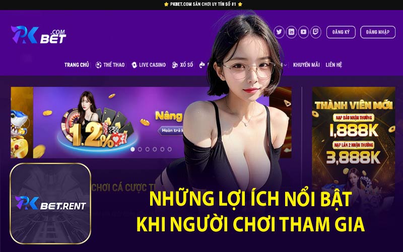 Những Lợi Ích Nổi Bật Khi Người Chơi Tham Gia 